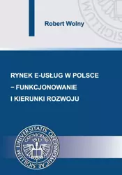 eBook Rynek e-usług w Polsce – funkcjonowanie i kierunki rozwoju - Robert Wolny