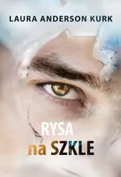 eBook Rysa na szkle - Laura Anderson Kurk mobi epub