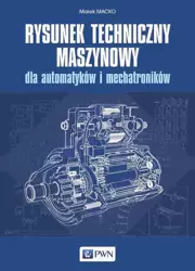 eBook Rysunek techniczny maszynowy dla automatyków i mechatroników - Marek Macko epub mobi