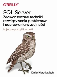 eBook SQL Server - zaawansowane techniki rozwiązywania problemów i poprawiania wydajności - Dmitri Korotkevitch epub