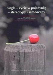 eBook Single - życie w pojedynkę - stereotypy i samooceny - Zofia Kawczyńskiej-Butrym