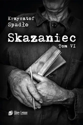 eBook Skazaniec tom VI Liczba Życia - Krzysztof Andrzej Spadło mobi epub