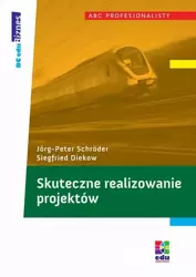 eBook Skuteczne realizowanie projektów - Siegfried Diekow