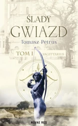 eBook Ślady gwiazd. Sagittarius Tom I - Tomasz Petrus mobi epub