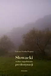 eBook Słowacki wobec zagadnienia predestynacji - Tadeusz Newlin-Wagner