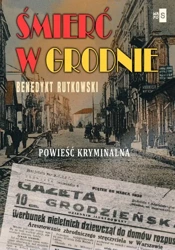 eBook Śmierć w Grodnie - Benedykt Rutkowski mobi epub