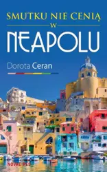 eBook Smutku nie cenią w Neapolu - Dorota Ceran epub mobi