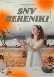 eBook Sny Bereniki - Elżbieta Walczak epub mobi