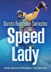 eBook Speed Lady. Moja Korona Himalajow i Karakorum - Dorota Rasińska-Samoćko mobi