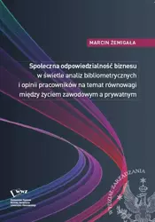 eBook Społeczna odpowiedzialność biznesu w świetle analiz bibliometrycznych i opinii pracowników na temat równowagi między życiem zawodowym a prywatnym - Marcin Żemigała