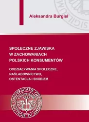 eBook Społeczne zjawiska w zachowaniach polskich konsumentów - Aleksandra Burgiel