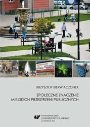 eBook Społeczne znaczenie miejskich przestrzeni publicznych - Krzysztof Bierwiaczonek