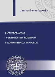 eBook Stan realizacji i perspektywy rozwoju e-administracji w Polsce - Janina Banasikowska