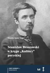 eBook Stanisław Brzozowski w kręgu „Kultury” paryskiej - Monika Anna Noga