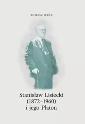 eBook Stanisław Lisiecki (1872-1960) i jego Platon - Tomasz Mróz