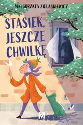 eBook Stasiek, jeszcze chwilkę - Małgorzata Zielaskiewicz epub mobi