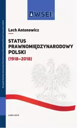 eBook Status prawnomiędzynarodowy Polski (1918–2018) - Lech Antonowicz