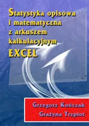 eBook Statystyka opisowa i matematyczna z arkuszem kalkulacyjnym EXCEL - Grzegorz Kończak