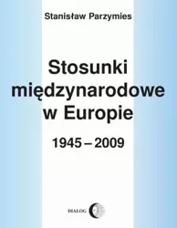 eBook Stosunki międzynarodowe w Europie 1945-2009 - Stanisław Parzymies mobi epub