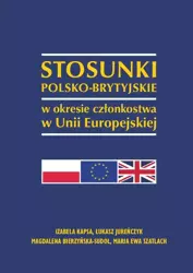 eBook Stosunki polsko-brytyjskie w okresie członkostwa w Unii Europejskiej - Izabela Kapsa