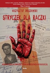 eBook Stryczek dla Rączki. Zbrodnia, która wstrząsnęła Bydgoszczą - Krzysztof Drozdowski mobi epub