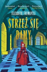 eBook Strzeż sie damy. Trylogia Tudorów. Tom 3 - Elizabeth Fremantle epub mobi