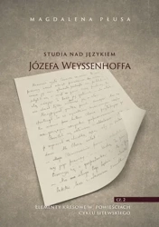 eBook Studia nad językiem Józefa Weyssenhoffa, cz. 2. Elementy kresowe w powieściach cyklu litewskiego - Magdalena Płusa