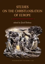 eBook Studies on the Christianisation of Europe - Józef Dobosz