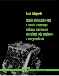 eBook Studium silnika spalinowego o zapłonie samoczynnym zasilanego mieszaninami mineralnego oleju napędowego z biowęglowodorami - Kamil Łodygowski