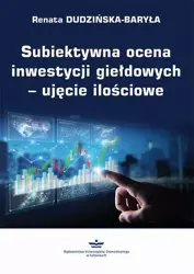 eBook Subiektywna ocena inwestycji giełdowych – ujęcie ilościowe - Renata Dudzińska-Baryła