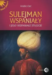 eBook Sulejman Wspaniały i jego wspaniałe stulecie - Andre Clot epub mobi