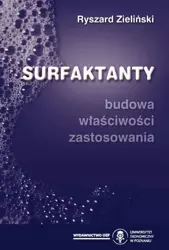 eBook Surfaktanty. Budowa, właściwości, zastosowania - Ryszard Zieliński