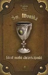 eBook Św. Monika Ideał matki chrześcijanki - Frances Alice Forbes mobi epub