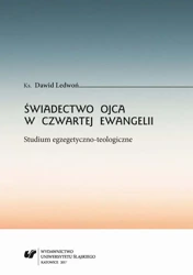 eBook Świadectwo Ojca w czwartej Ewangelii. Studium egzegetyczno-teologiczne - Dawid Ledwoń