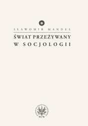 eBook Świat przeżywany w socjologii - Sławomir Mandes