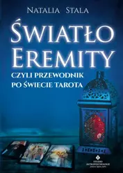 eBook Światło Eremity, czyli przewodnik po świecie Tarota - Natalia Stala mobi epub