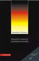 eBook Światło wiedzy zdeprawowanej - Stanisław Tyrowicz