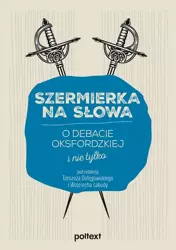 eBook Szermierka na słowa. O debacie oksfordzkiej i nie tylko - Tomasz Dołęgowski mobi epub