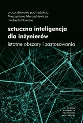 eBook Sztuczna inteligencja dla inżynierów. Istotne obszary i zastosowania - Mieczysław Muraszkiewicz