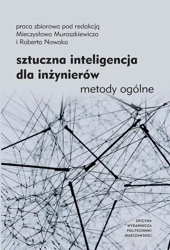 eBook Sztuczna inteligencja dla inżynierów. Metody ogólne - Mieczysław Muraszkiewicz