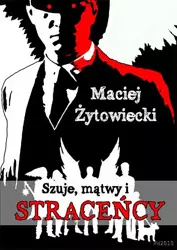 eBook Szuje mątwy i straceńcy - Maciej Żytowiecki mobi epub