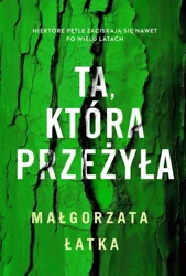 eBook Ta, która przeżyła - Małgorzata Łatka epub mobi