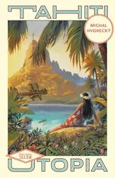 eBook Tahiti. Utopia - Michal Hvorecký mobi epub