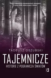 eBook Tajemnicze historie z pogranicza światów - Tadeusz Oszubski epub mobi