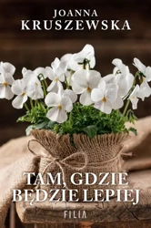 eBook Tam, gdzie będzie lepiej - Joanna Kruszewska epub mobi