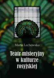 eBook Teatr misteryjny w kulturze rosyjskiej - Marta Lechowska