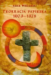 eBook Teokracja papieska 1073-1378 - Adam Wielomski
