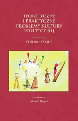 eBook Teoretyczne i praktyczne problemy kultury politycznej - Monika Banaś