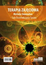 eBook Terapia zajęciowa. Metoda Snoezelen – Sala Doświadczania Świata - Ilona Michałowska-Olechnowicz