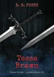 eBook Tessa Brown - opowiadanie #1 - D. B. Foryś mobi epub